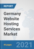 Germany Website Hosting Services Market: Prospects, Trends Analysis, Market Size and Forecasts up to 2027- Product Image
