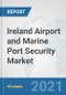 Ireland Airport and Marine Port Security Market: Prospects, Trends Analysis, Market Size and Forecasts up to 2027 - Product Thumbnail Image