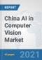 China AI in Computer Vision Market: Prospects, Trends Analysis, Market Size and Forecasts up to 2027 - Product Thumbnail Image