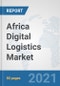 Africa Digital Logistics Market: Prospects, Trends Analysis, Market Size and Forecasts up to 2027 - Product Thumbnail Image