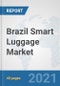 Brazil Smart Luggage Market: Prospects, Trends Analysis, Market Size and Forecasts up to 2027 - Product Thumbnail Image