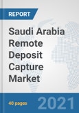 Saudi Arabia Remote Deposit Capture Market: Prospects, Trends Analysis, Market Size and Forecasts up to 2027- Product Image