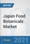 Japan Food Botanicals Market: Prospects, Trends Analysis, Market Size and Forecasts up to 2027 - Product Thumbnail Image