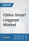 China Smart Luggage Market: Prospects, Trends Analysis, Market Size and Forecasts up to 2027 - Product Thumbnail Image