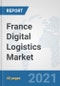 France Digital Logistics Market: Prospects, Trends Analysis, Market Size and Forecasts up to 2027 - Product Thumbnail Image