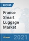 France Smart Luggage Market: Prospects, Trends Analysis, Market Size and Forecasts up to 2027 - Product Thumbnail Image