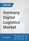 Germany Digital Logistics Market: Prospects, Trends Analysis, Market Size and Forecasts up to 2027 - Product Thumbnail Image