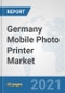 Germany Mobile Photo Printer Market: Prospects, Trends Analysis, Market Size and Forecasts up to 2027 - Product Thumbnail Image