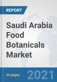 Saudi Arabia Food Botanicals Market: Prospects, Trends Analysis, Market Size and Forecasts up to 2027- Product Image