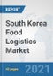South Korea Food Logistics Market: Prospects, Trends Analysis, Market Size and Forecasts up to 2027 - Product Thumbnail Image