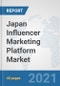 Japan Influencer Marketing Platform Market: Prospects, Trends Analysis, Market Size and Forecasts up to 2027 - Product Thumbnail Image