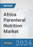 Africa Parenteral Nutrition Market: Prospects, Trends Analysis, Market Size and Forecasts up to 2030- Product Image