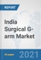 India Surgical G-arm Market: Prospects, Trends Analysis, Market Size and Forecasts up to 2027 - Product Thumbnail Image