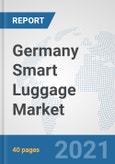 Germany Smart Luggage Market: Prospects, Trends Analysis, Market Size and Forecasts up to 2027- Product Image