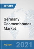 Germany Geomembranes Market: Prospects, Trends Analysis, Market Size and Forecasts up to 2027- Product Image