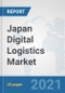 Japan Digital Logistics Market: Prospects, Trends Analysis, Market Size and Forecasts up to 2027 - Product Thumbnail Image