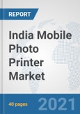 India Mobile Photo Printer Market: Prospects, Trends Analysis, Market Size and Forecasts up to 2027- Product Image