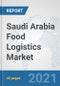 Saudi Arabia Food Logistics Market: Prospects, Trends Analysis, Market Size and Forecasts up to 2027 - Product Thumbnail Image