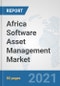 Africa Software Asset Management Market: Prospects, Trends Analysis, Market Size and Forecasts up to 2027 - Product Thumbnail Image