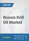 Russia Krill Oil Market: Prospects, Trends Analysis, Market Size and Forecasts up to 2027 - Product Thumbnail Image