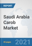 Saudi Arabia Carob Market: Prospects, Trends Analysis, Market Size and Forecasts up to 2027- Product Image