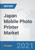Japan Mobile Photo Printer Market: Prospects, Trends Analysis, Market Size and Forecasts up to 2027- Product Image