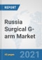 Russia Surgical G-arm Market: Prospects, Trends Analysis, Market Size and Forecasts up to 2027 - Product Thumbnail Image