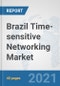 Brazil Time-sensitive Networking Market: Prospects, Trends Analysis, Market Size and Forecasts up to 2027 - Product Thumbnail Image