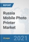 Russia Mobile Photo Printer Market: Prospects, Trends Analysis, Market Size and Forecasts up to 2027 - Product Image