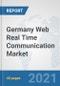 Germany Web Real Time Communication Market: Prospects, Trends Analysis, Market Size and Forecasts up to 2027 - Product Thumbnail Image