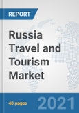 Russia Travel and Tourism Market: Prospects, Trends Analysis, Market Size and Forecasts up to 2027- Product Image