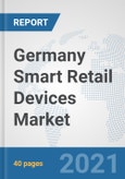 Germany Smart Retail Devices Market: Prospects, Trends Analysis, Market Size and Forecasts up to 2027- Product Image