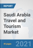 Saudi Arabia Travel and Tourism Market: Prospects, Trends Analysis, Market Size and Forecasts up to 2027- Product Image