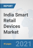 India Smart Retail Devices Market: Prospects, Trends Analysis, Market Size and Forecasts up to 2027- Product Image