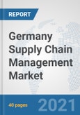 Germany Supply Chain Management Market: Prospects, Trends Analysis, Market Size and Forecasts up to 2027- Product Image