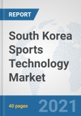 South Korea Sports Technology Market: Prospects, Trends Analysis, Market Size and Forecasts up to 2027- Product Image