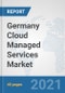Germany Cloud Managed Services Market: Prospects, Trends Analysis, Market Size and Forecasts up to 2027 - Product Thumbnail Image