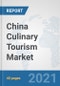 China Culinary Tourism Market: Prospects, Trends Analysis, Market Size and Forecasts up to 2027 - Product Thumbnail Image