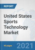 United States Sports Technology Market: Prospects, Trends Analysis, Market Size and Forecasts up to 2027- Product Image
