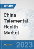 China Telemental Health Market: Prospects, Trends Analysis, Market Size and Forecasts up to 2030- Product Image
