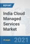 India Cloud Managed Services Market: Prospects, Trends Analysis, Market Size and Forecasts up to 2027 - Product Thumbnail Image