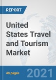 United States Travel and Tourism Market: Prospects, Trends Analysis, Market Size and Forecasts up to 2027- Product Image