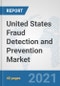 United States Fraud Detection and Prevention Market: Prospects, Trends Analysis, Market Size and Forecasts up to 2027 - Product Thumbnail Image