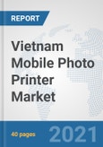 Vietnam Mobile Photo Printer Market: Prospects, Trends Analysis, Market Size and Forecasts up to 2027- Product Image