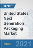 United States Next Generation Packaging Market: Prospects, Trends Analysis, Market Size and Forecasts up to 2027- Product Image