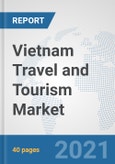 Vietnam Travel and Tourism Market: Prospects, Trends Analysis, Market Size and Forecasts up to 2027- Product Image