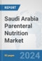 Saudi Arabia Parenteral Nutrition Market: Prospects, Trends Analysis, Market Size and Forecasts up to 2027 - Product Thumbnail Image