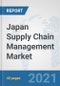 Japan Supply Chain Management Market: Prospects, Trends Analysis, Market Size and Forecasts up to 2027 - Product Thumbnail Image