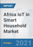 Africa IoT in Smart Household Market: Prospects, Trends Analysis, Market Size and Forecasts up to 2027- Product Image