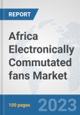 Africa Electronically Commutated (EC) fans Market: Prospects, Trends Analysis, Market Size and Forecasts up to 2030- Product Image